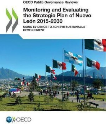 Monitoring and evaluating the strategic plan of Nuevo Lean 2015-2030(English, Paperback, Organisation for Economic Co-operation, Development)