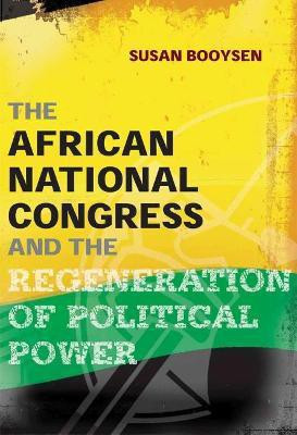 The African National Congress and the Regeneration of Political Power(English, Paperback, Booysen Susan)