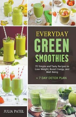 Everyday Green Smoothies(English, Paperback, Patel Julia)