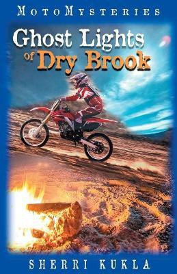 Ghost Lights of Dry Brook(English, Paperback, Kukla Sherri)
