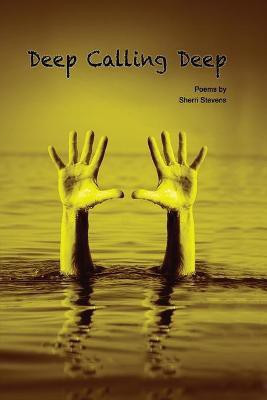 Deep Calling Deep(English, Paperback, Stevens Sherri)