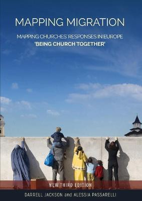 Mapping Migration, Mapping Churches' Responses in Europe 'Being Church Together'(English, Paperback, Jackson Darrell R)