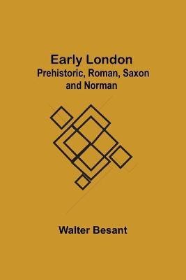 Early London(English, Paperback, Besant Walter)