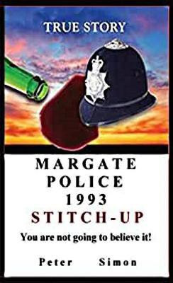 Margate Police 1993 'Stitch-Up' '(English, Paperback, Simon Peter)