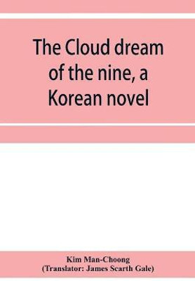 The cloud dream of the nine, a Korean novel(English, Paperback, Man-Choong Kim)