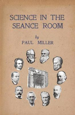 Science in the Seance Room(English, Paperback, Miller Paul)
