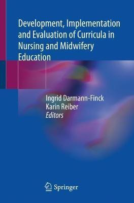Development, Implementation and Evaluation of Curricula in Nursing and Midwifery Education(English, Paperback, unknown)