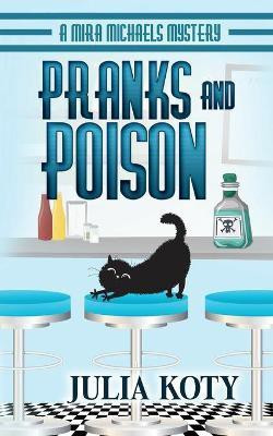 Pranks and Poison(English, Paperback, Koty Julia)