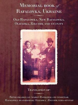 Memorial book for the towns of Old Rafalowka, New Rafalowka and vicinity(English, Hardcover, unknown)