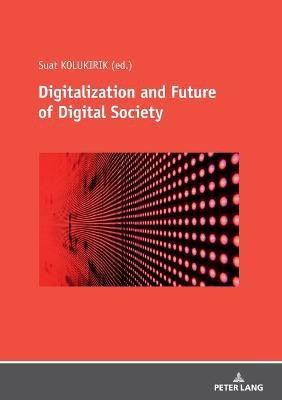 Digitalization and Future of Digital Society(English, Paperback, unknown)
