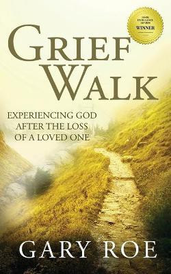 Grief Walk(English, Paperback, Roe Gary)