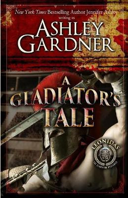 A Gladiator's Tale(English, Paperback, Gardner Ashley)