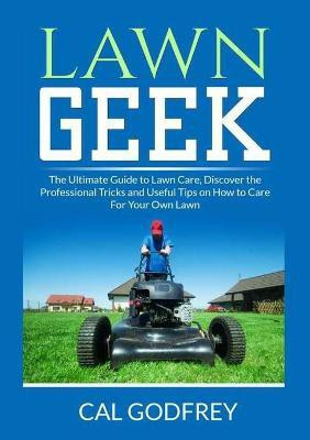 Lawn Geek(English, Paperback, Godfrey Cal)