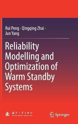 Reliability Modelling and Optimization of Warm Standby Systems(English, Hardcover, Peng Rui)