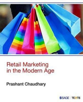 Retail Marketing in the Modern Age(English, Paperback, Chaudhary Prashant)