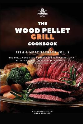 The Traeger Grill Bible(English, Paperback, Johnson Bron)