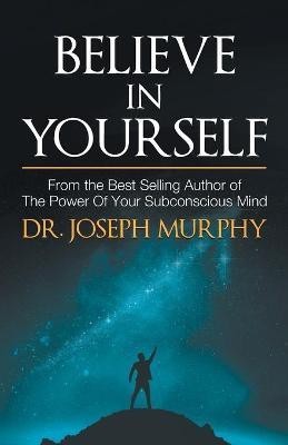 Believe in Yourself  - Believe in Yourself(English, Paperback, Murphy Joseph)