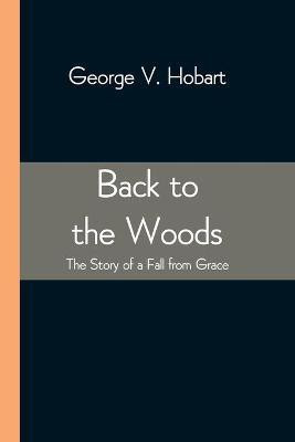 Back to the Woods(English, Paperback, V Hobart George)