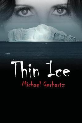Thin Ice(English, Paperback, Gerhartz Michael)