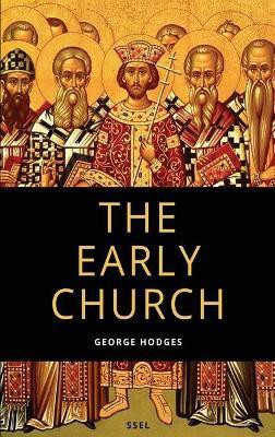 The Early Church(English, Hardcover, Hodges George)