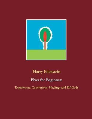Elves for Beginners(English, Paperback, Eilenstein Harry)