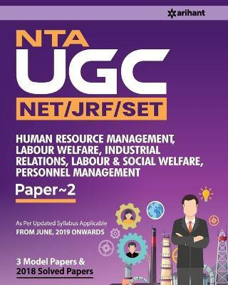 UGC Net Human Resource Management Labour Welfare and Industrial Relations Labour and Social Welfare 2019  - As Per Updated Syllabus Applicable from June, 2019 Onwards (3 Model Papers & 2018 Solved Papers)(English, Paperback, Arihant Experts)