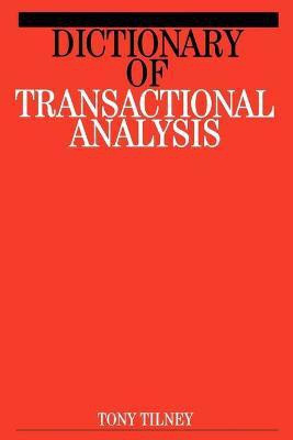 Dictionary of Transactional Analysis(English, Paperback, Tilney Tony)