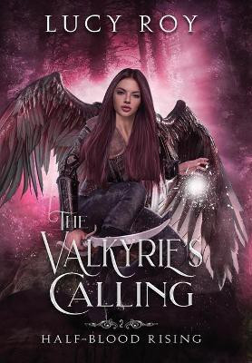 The Valkyrie's Calling(English, Hardcover, Roy Lucy)