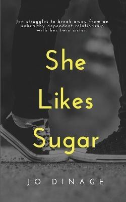 She Likes Sugar(English, Paperback, Dinage Jo)