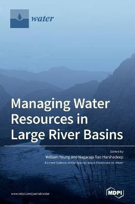 Managing Water Resources in Large River Basins(English, Hardcover, unknown)