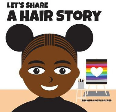 Let's Share a Hair Story(English, Hardcover, Sayner Shawnta Smith)