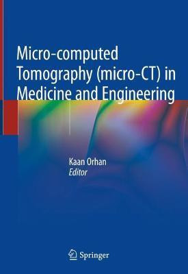 Micro-computed Tomography (micro-CT) in Medicine and Engineering(English, Hardcover, unknown)
