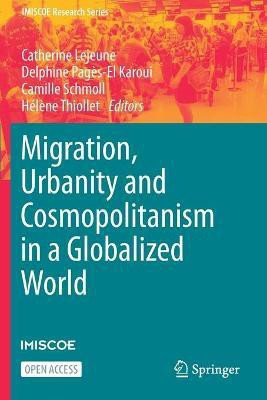 Migration, Urbanity and Cosmopolitanism in a Globalized World(English, Paperback, unknown)
