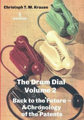 The Drum Dial - Volume 2(English, Paperback, Krause Christoph T M)