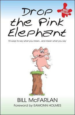Drop the Pink Elephant(English, Paperback, McFarlan Bill)