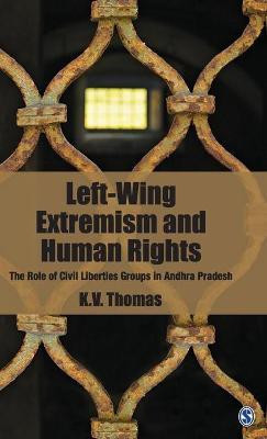 Left-Wing Extremism and Human Rights(English, Hardcover, Thomas K V)