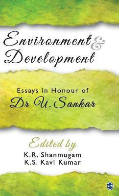 Environment and Development  - Essays in Honour of Dr U. Sankar(English, Hardcover, unknown)