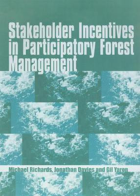 Stakeholder Incentives in Participatory Forest Management(English, Paperback, Richards Michael)