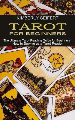 Tarot for Beginners(English, Paperback, Seifert Kimberly)