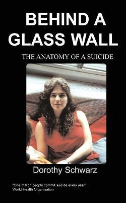 Behind a Glass Wall(English, Paperback, Schwarz Dorothy)