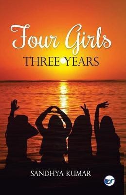 4 Girls 3 Years(English, Paperback, Kumar Sandhya)