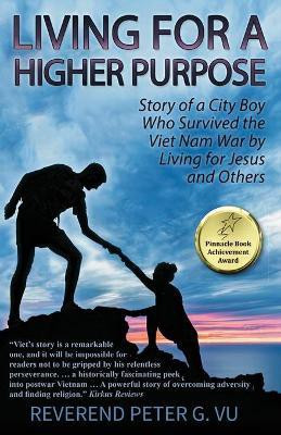 Living for a Higher Purpose(English, Paperback, Vu Peter G)