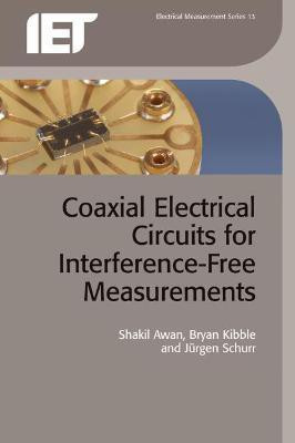 Coaxial Electrical Circuits for Interference-Free Measurements 1st Edition(English, Paperback, Awan Shakil)
