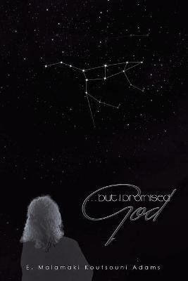 But I Promised God(English, Paperback, Adams E Malamaki Koutsouni)