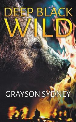 Deep Black Wild(English, Paperback, Sydney Grayson)