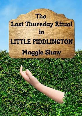 The Last Thursday Ritual in Little Piddlington 2021(English, Paperback, Shaw Maggie)