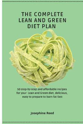 The Complete Lean and Green Diet Plan(English, Paperback, Reed Josephine)