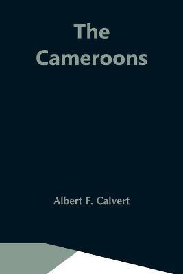 The Cameroons(English, Paperback, F Calvert Albert)