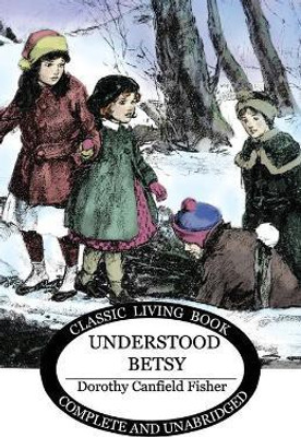 Understood Betsy(English, Paperback, Fisher Dorothy Canfield)