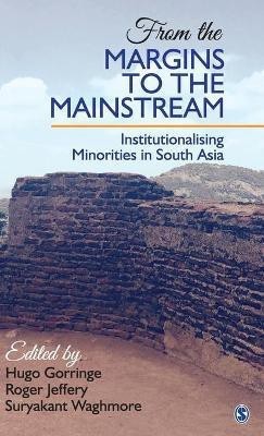 From the Margins to the Mainstream  - Institutionalising Minorities in South Asia(English, Hardcover, unknown)